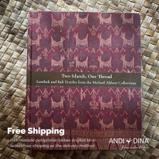 Two Islands One Thread Lombok and Bali Textiles from the Michael Abbott Collection